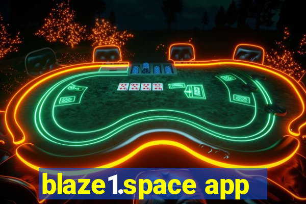 blaze1.space app